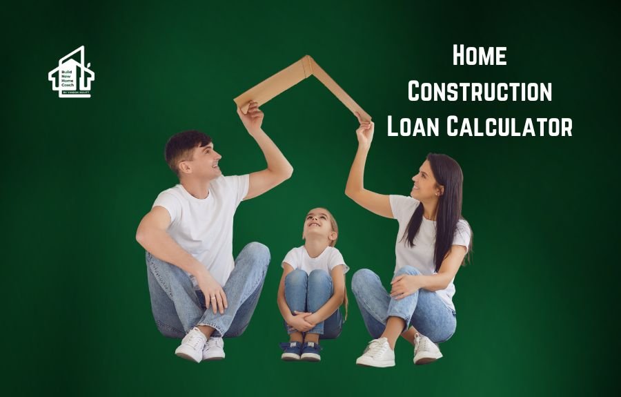 Home Construction Loan Calculator